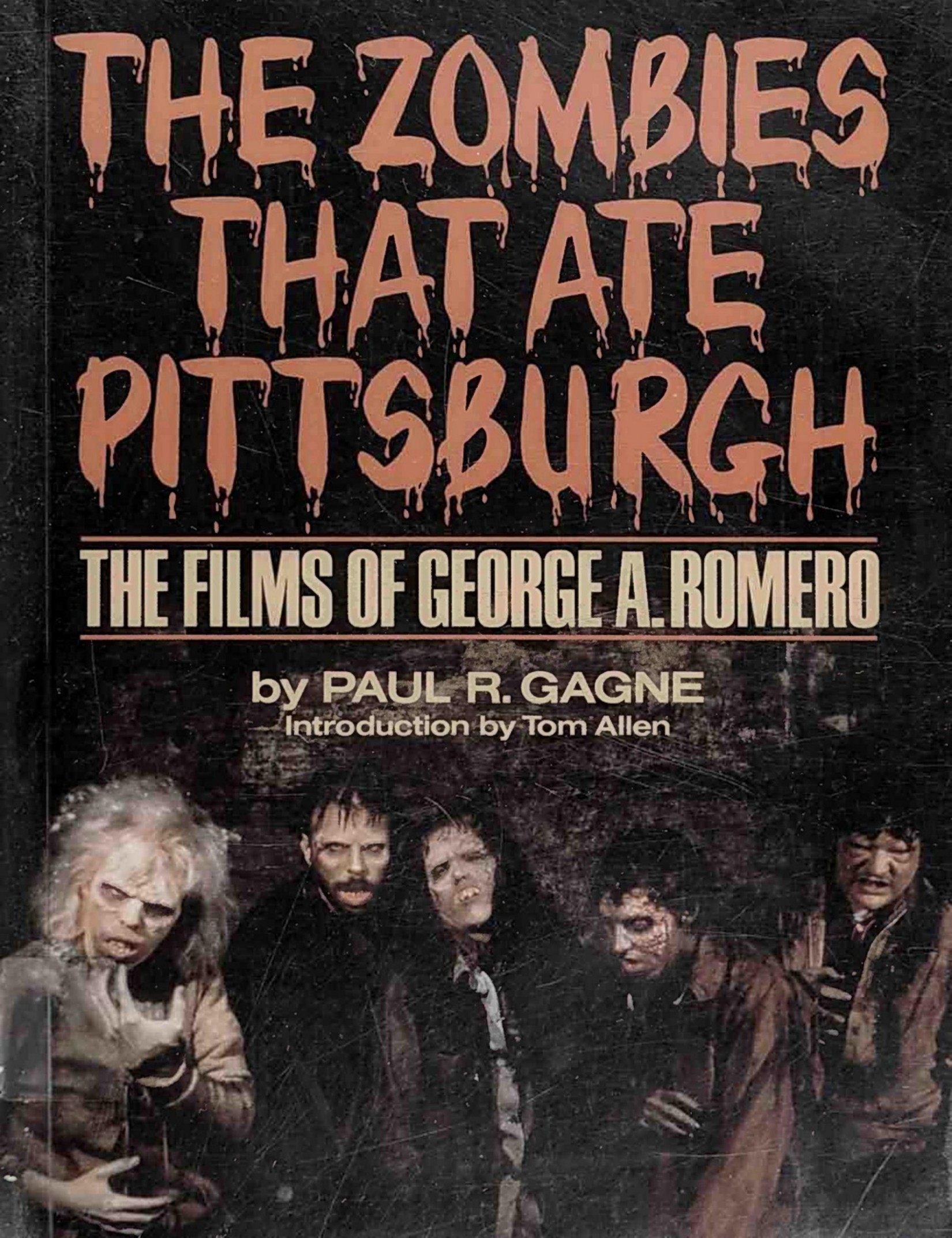 The Zombies That Ate Pittsburgh: The Films of George A. Romero