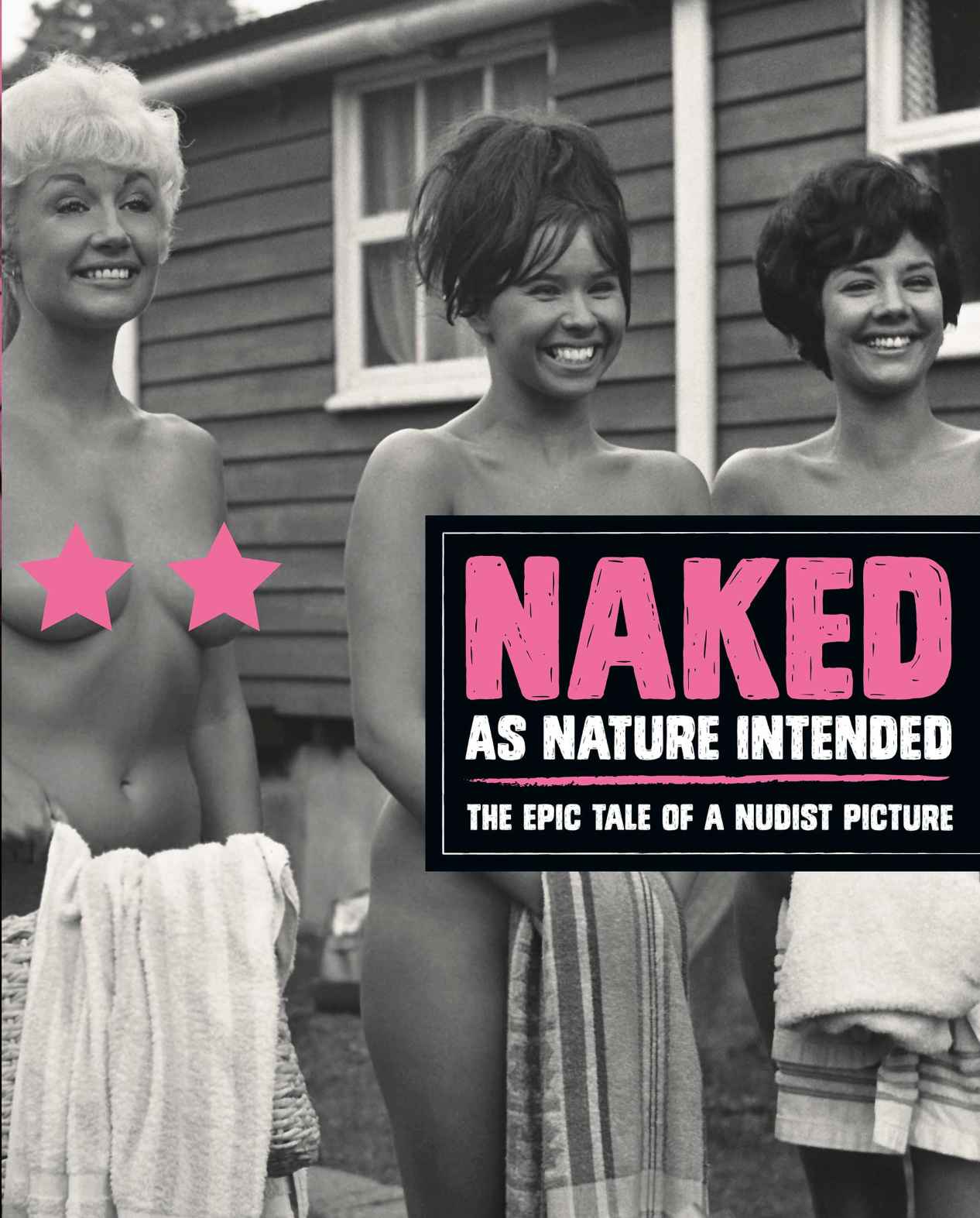 Naked as Nature Intended: The Epic Tale of a Nudist Picture