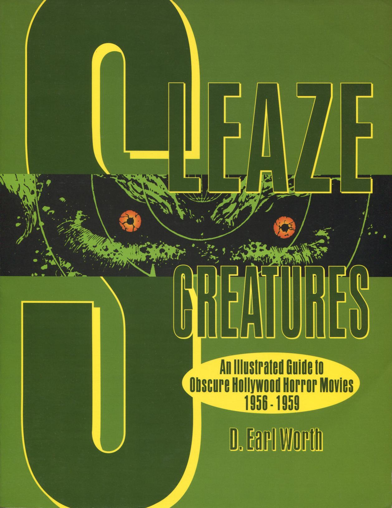 Sleaze Creatures: An Illustrated Guide to Obscure Hollywood Horror Movies -