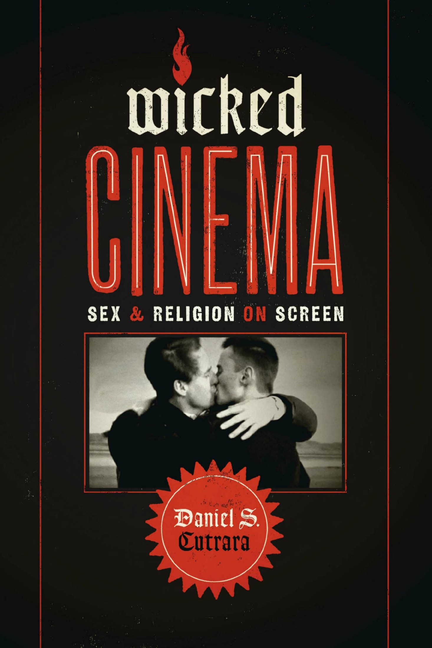 Wicked Cinema: Sex and Religion on Screen