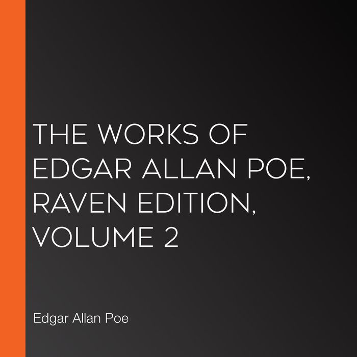 The Works of Edgar Allan Poe Vol. 2 Raven Edition