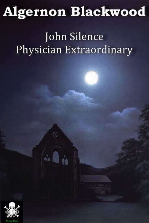 John Silence, Physician Extraordinary: Occult Thriller Short Stories
