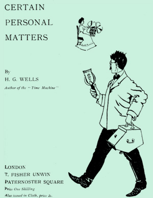 CERTAIN PERSONAL MATTERS by H.G. Wells