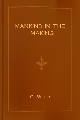 Mankind in the Making (Annotated Edition)