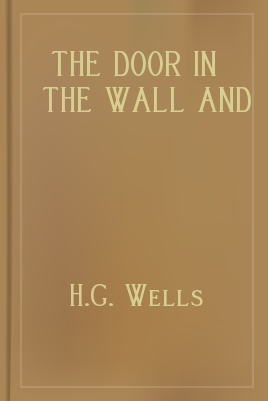 The Door in the Wall and Other Stories