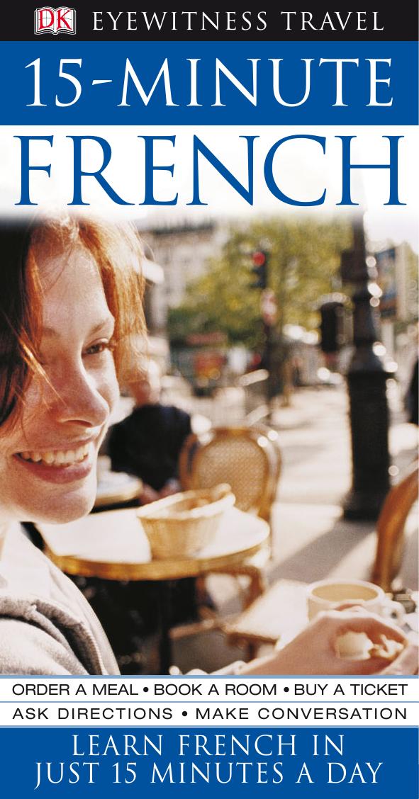 15-Minute French: Learn in Just 12 Weeks