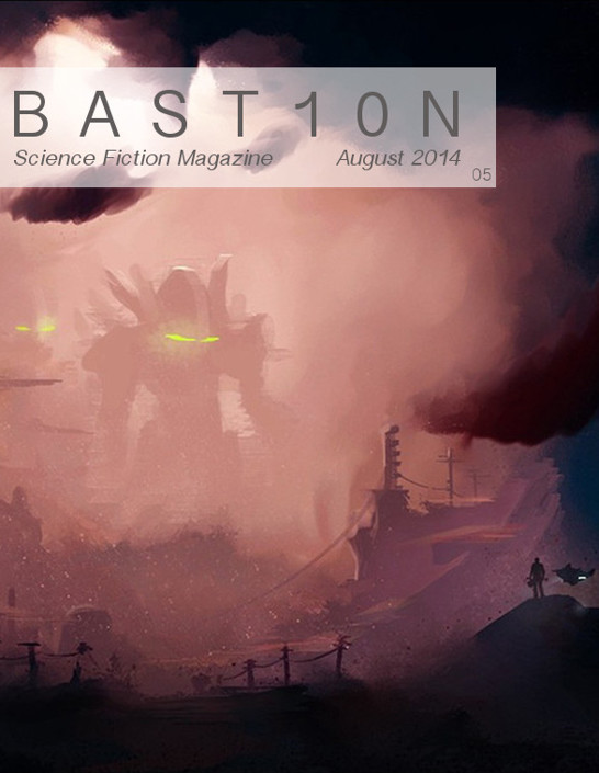 Bastion Science Fiction Magazine - Issue 5, August 2014