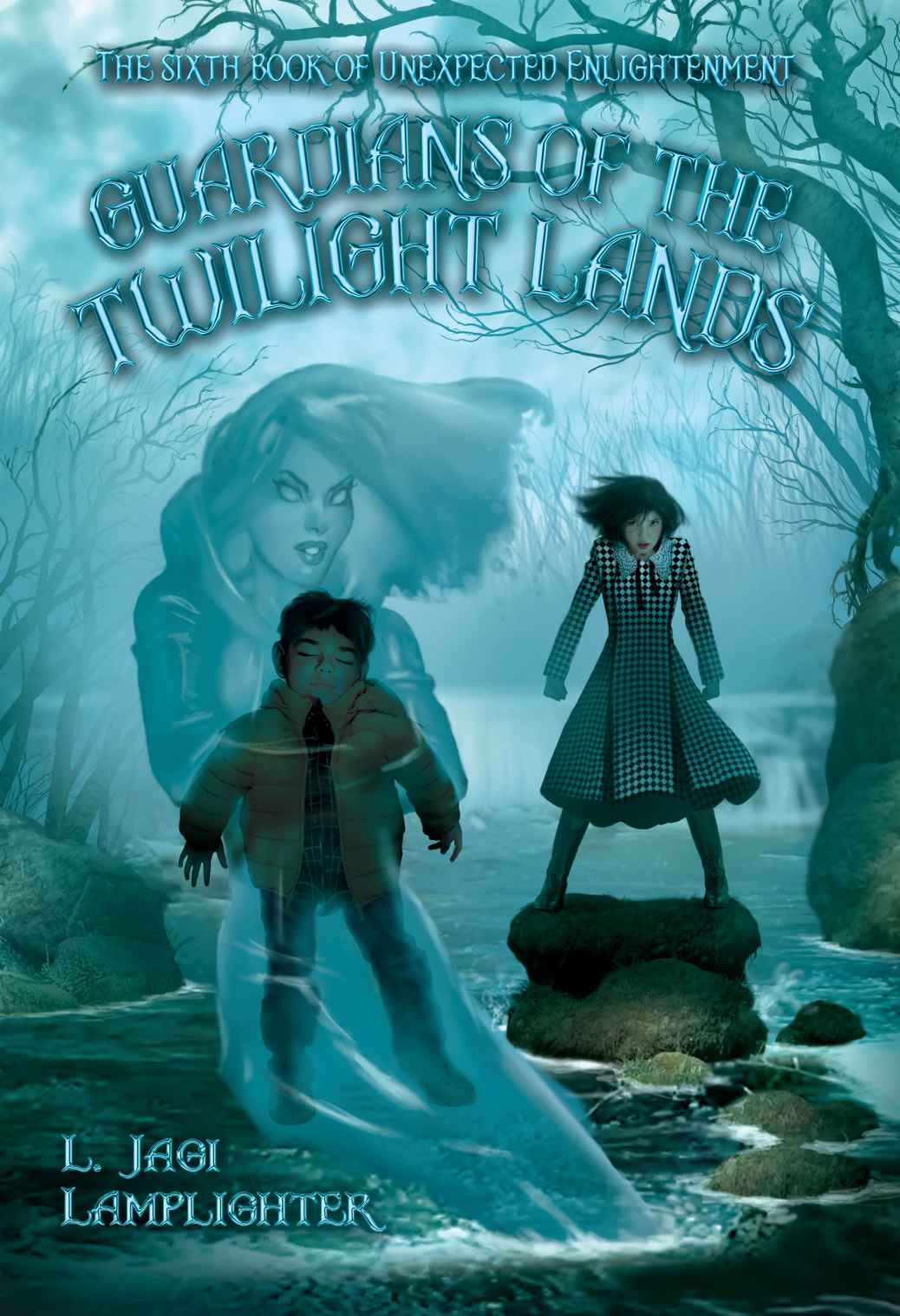 Guardians of the Twilight Lands: The Sixth Book of Unexpected Enlightenment