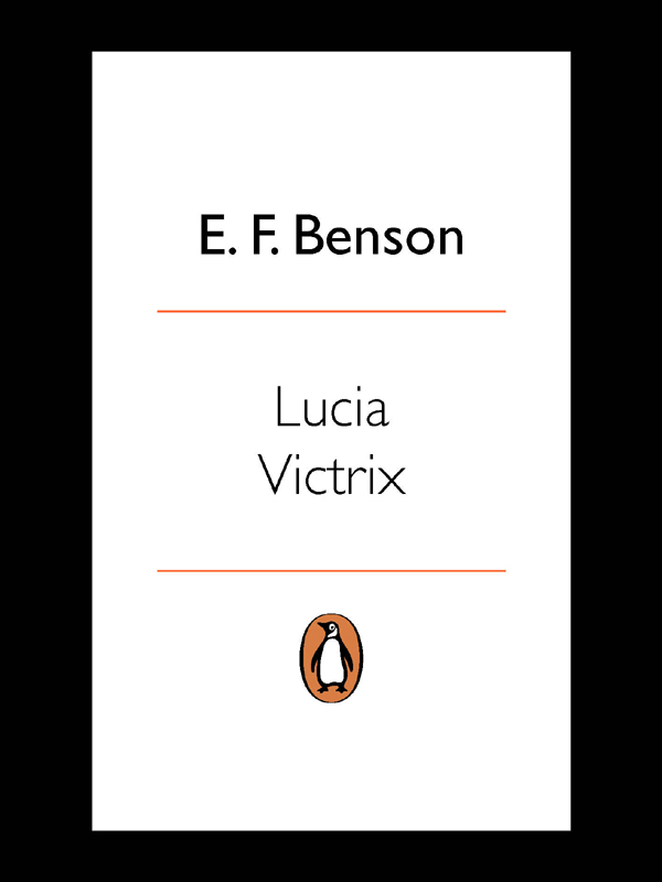 Lucia Victrix: Mapp and Lucia, Lucia's Progress, Trouble for Lucia