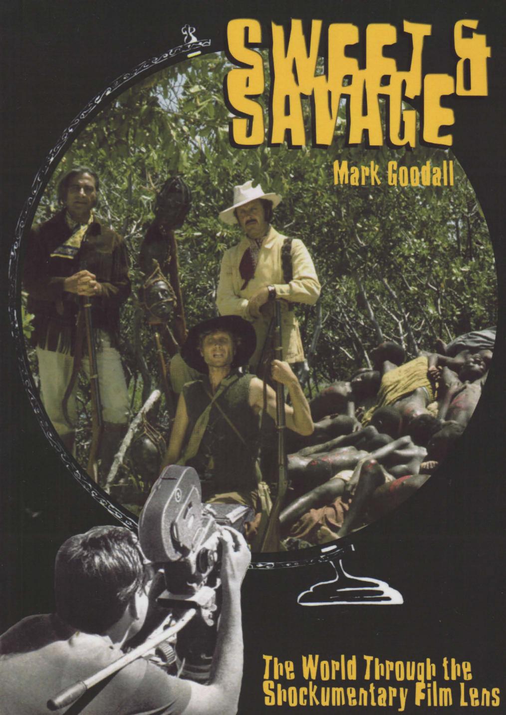 Sweet & Savage: The World Through the Shockumentary Film Lens