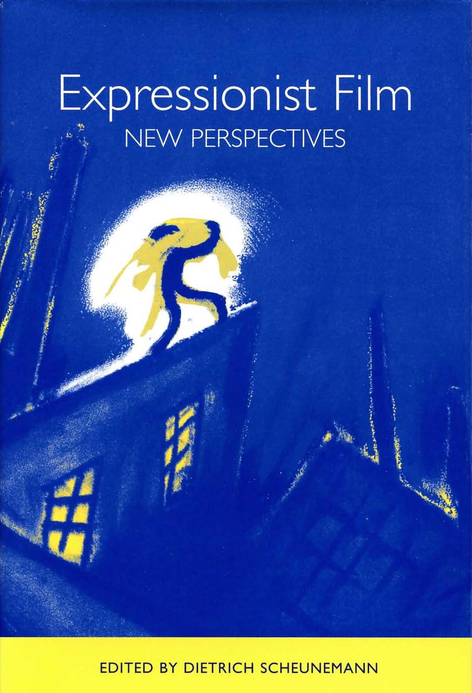 Expressionist Film -- New Perspectives