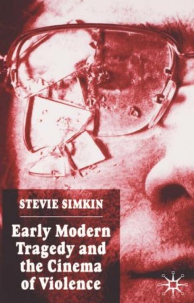Early Modern Tragedy and the Cinema of Violence