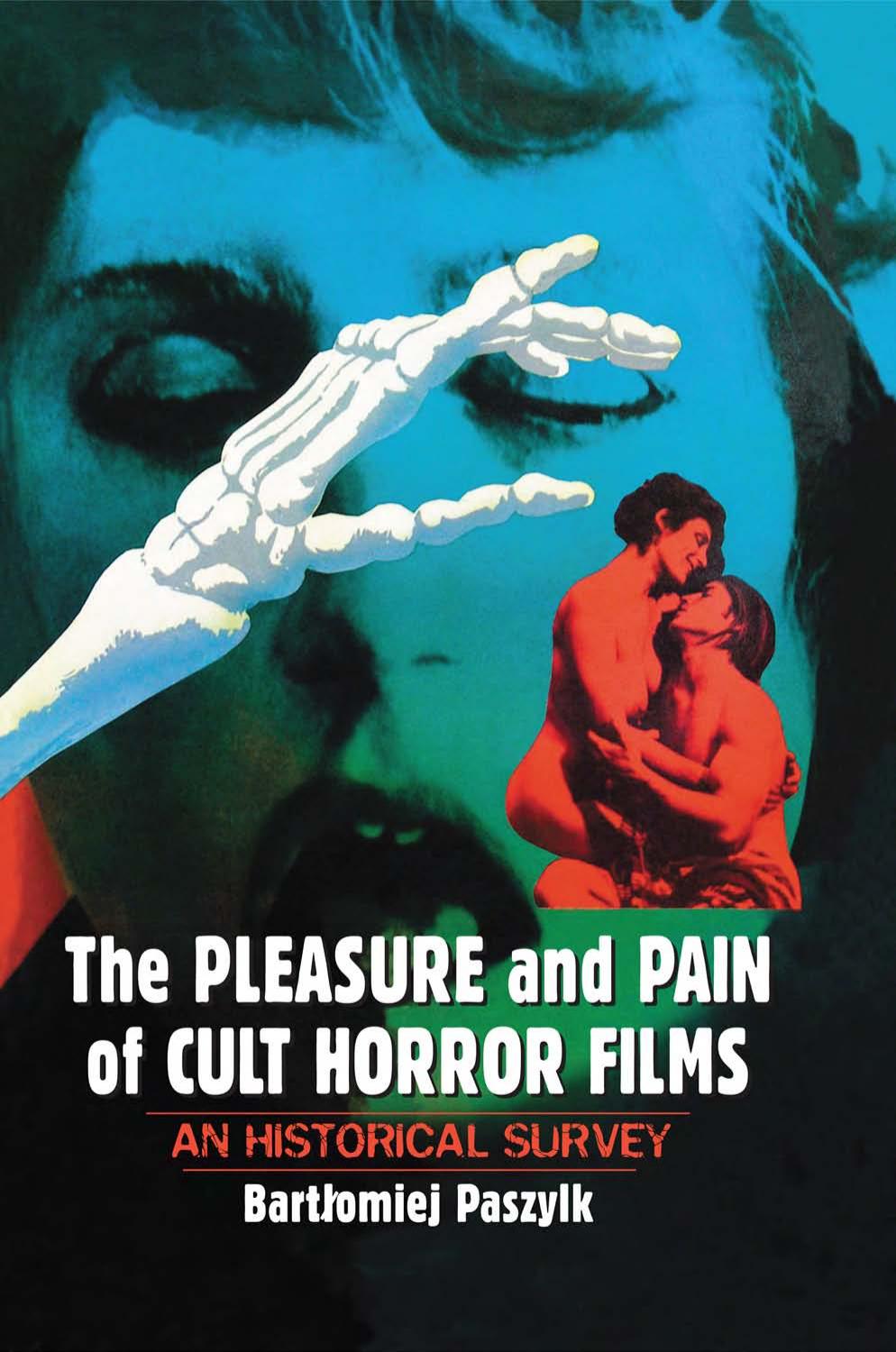The Pleasure and Pain of Cult Horror Films: An Historical Survey