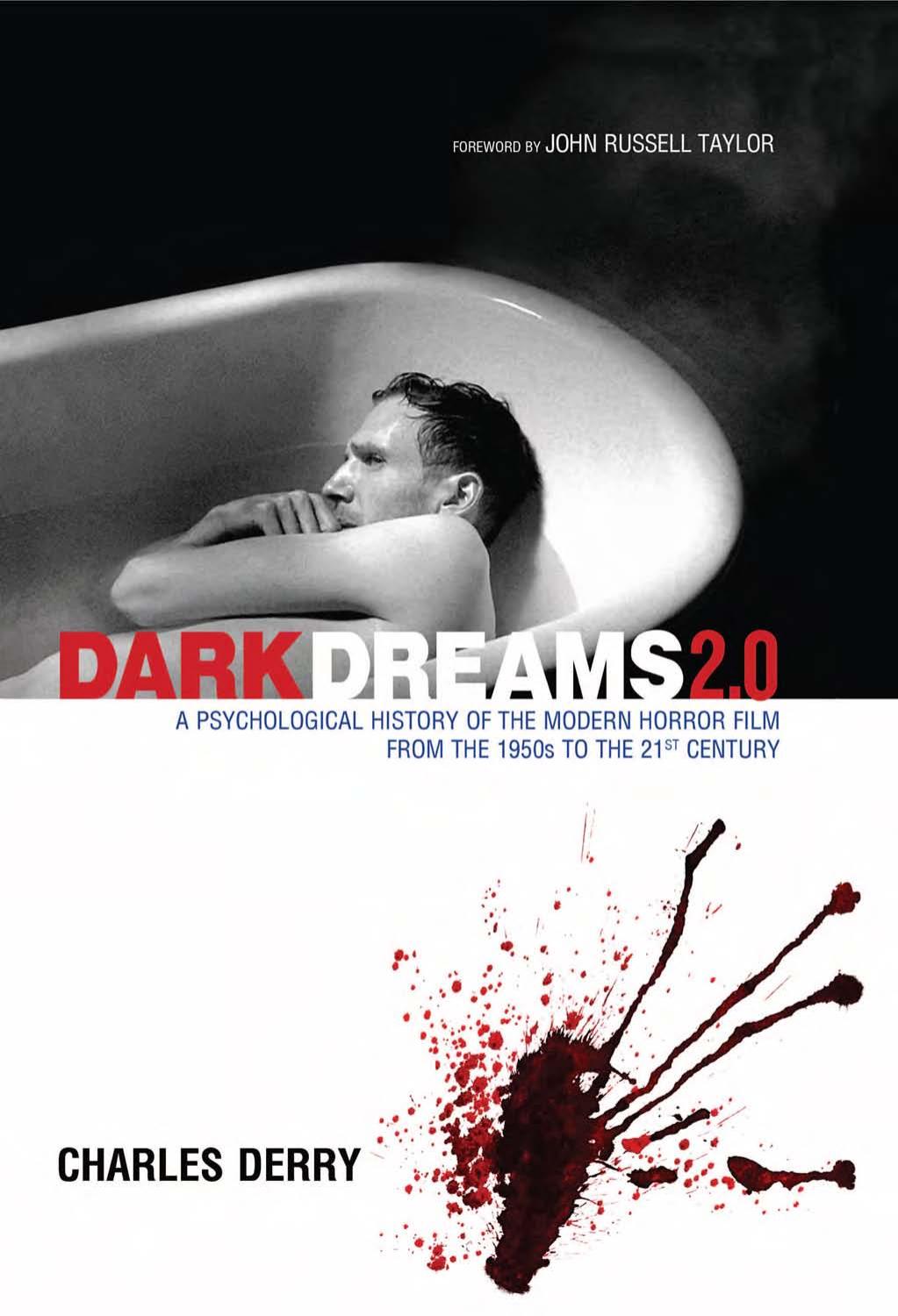 Dark Dreams 2.0: A Psychological History of the Modern Horror Film From the 1950s to the 21st Century