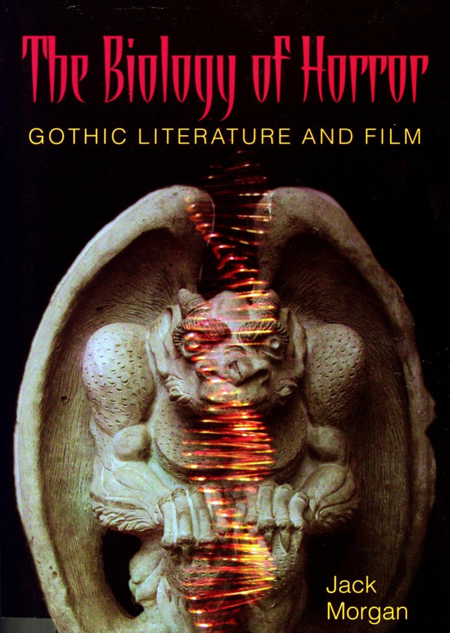 The Biology of Horror: Gothic Literature and Film