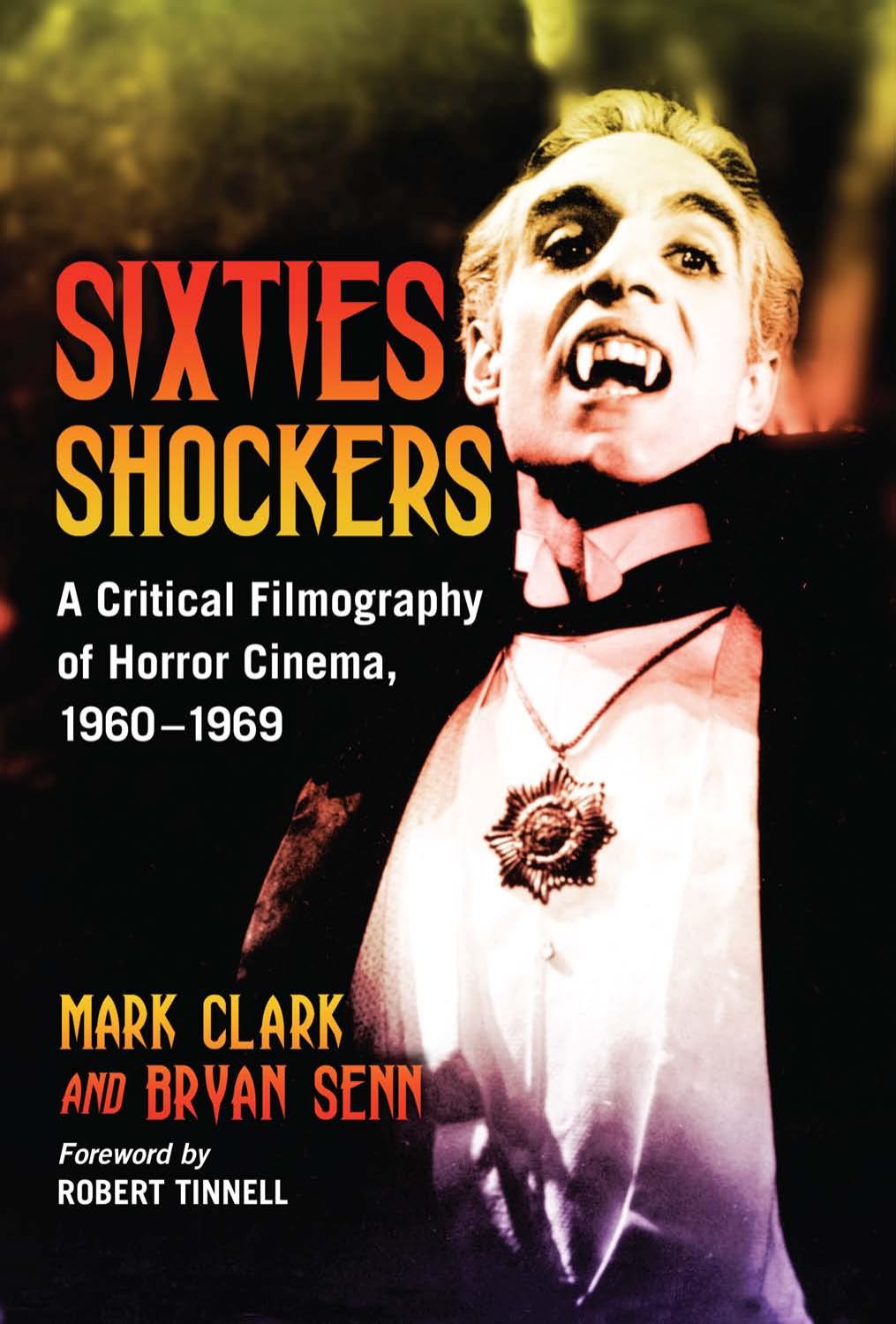 Sixties Shockers: A Critical Filmography of Horror Cinema, 1960-1969