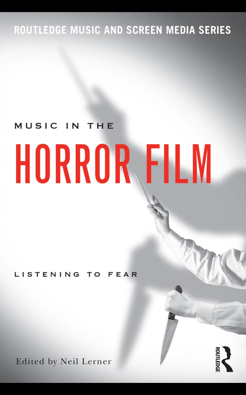 Music in the Horror Film: Listening to Fear