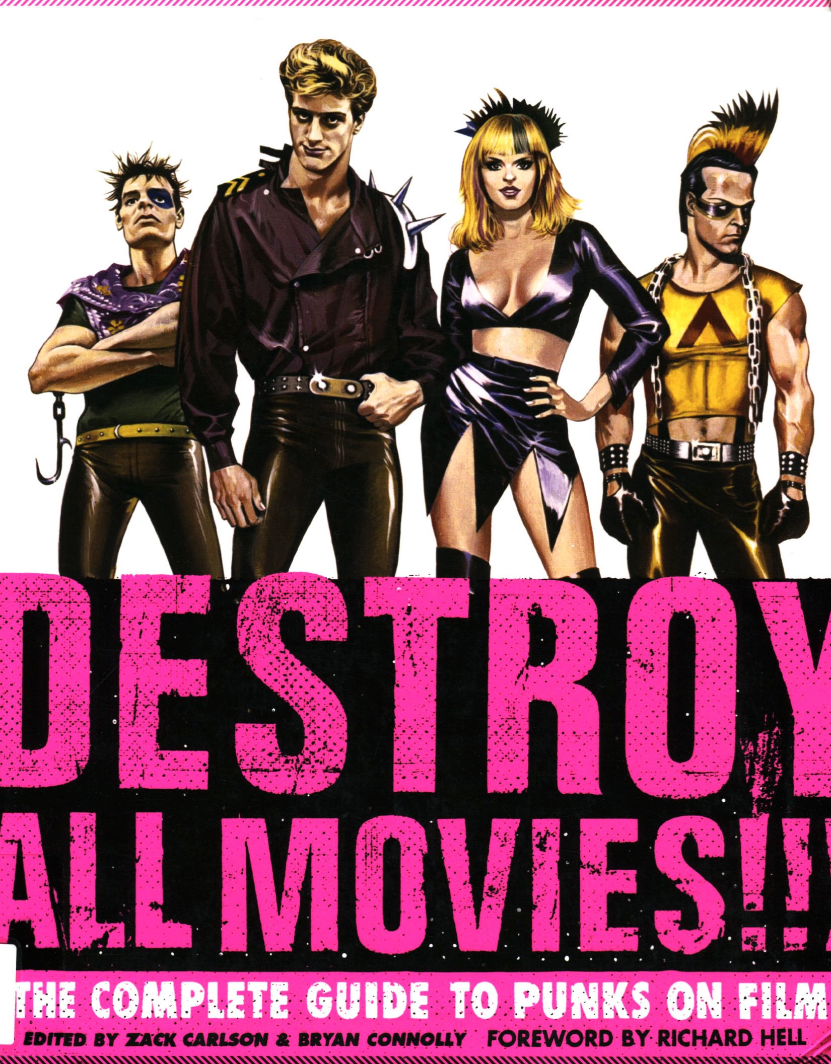 Destroy All Movies!!! The Complete Guide to Punks on Film