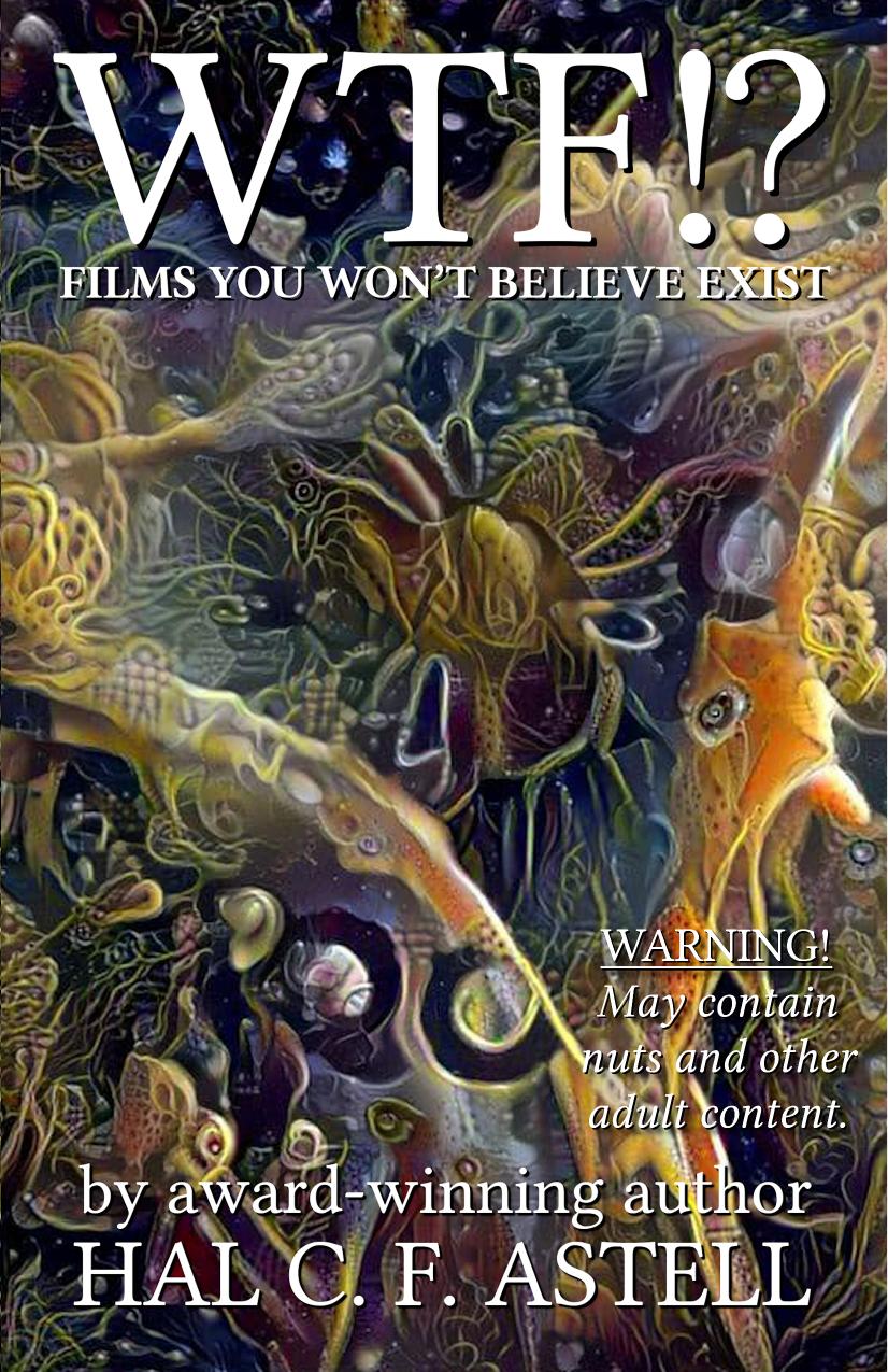 WTF!?: Films You Won't Believe Exist