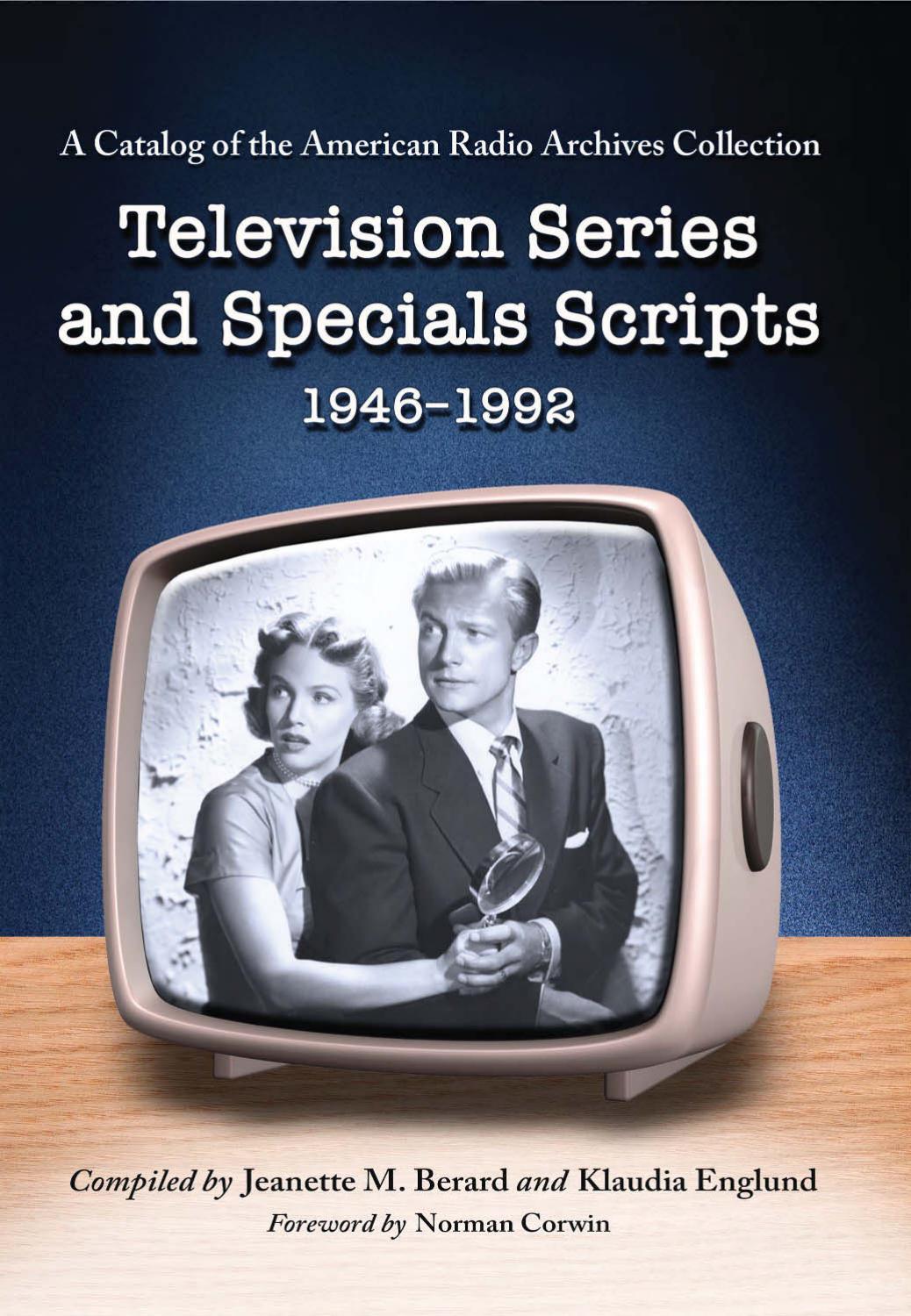 Television Series and Specials Scripts, 1946-1992: A Catalog of the American Radio Archives Collection
