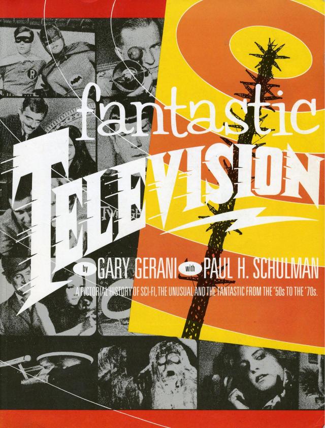 Fantastic Television: A Pictoral History of Sci-Fi, the Unusual, and the Fantastic