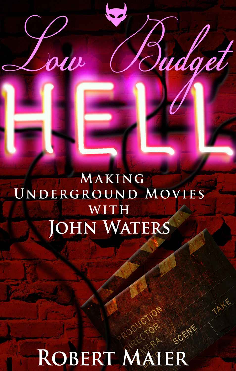 Low Budget Hell:Making Underground Movies W/John Waters