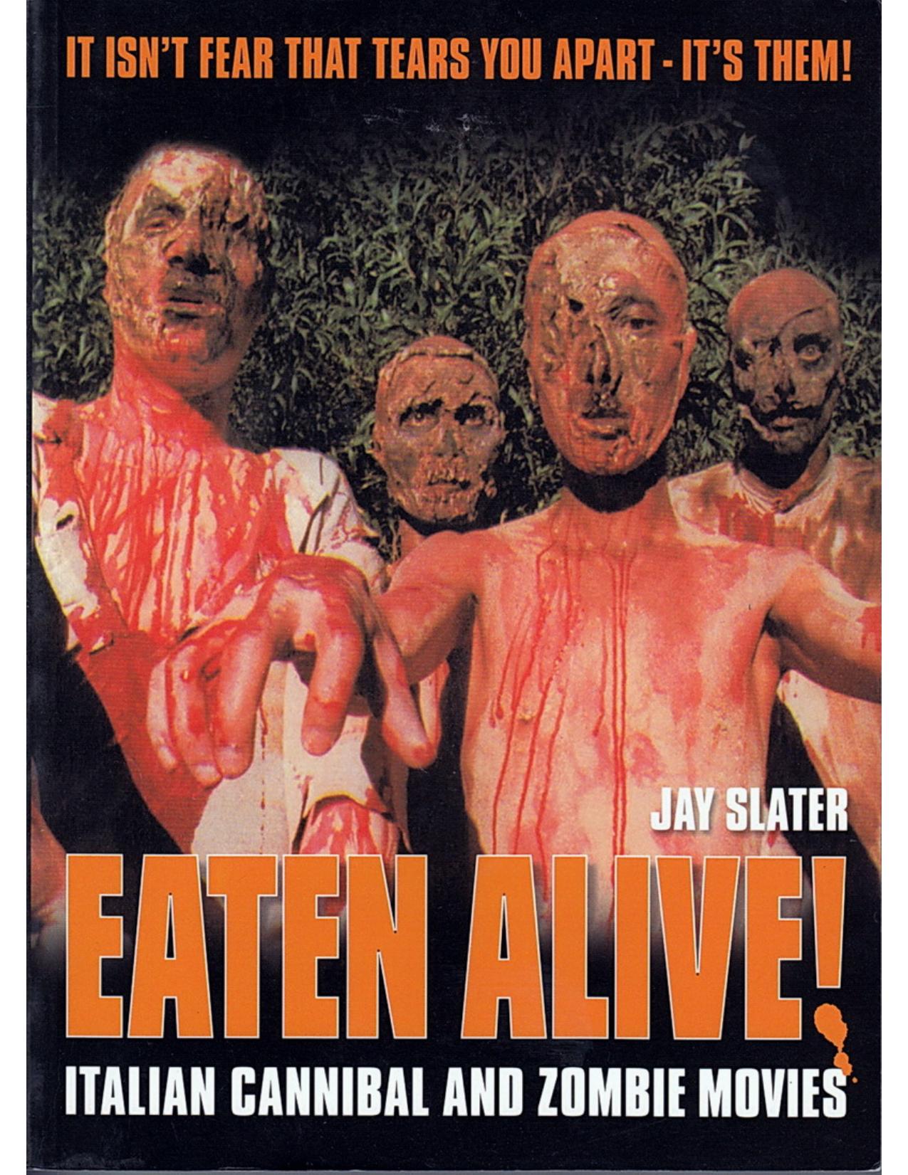 Eaten Alive!: Italian Cannibal and Zombie Movies