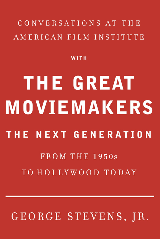 Conversations at the American Film Institute with the Great Moviemakers