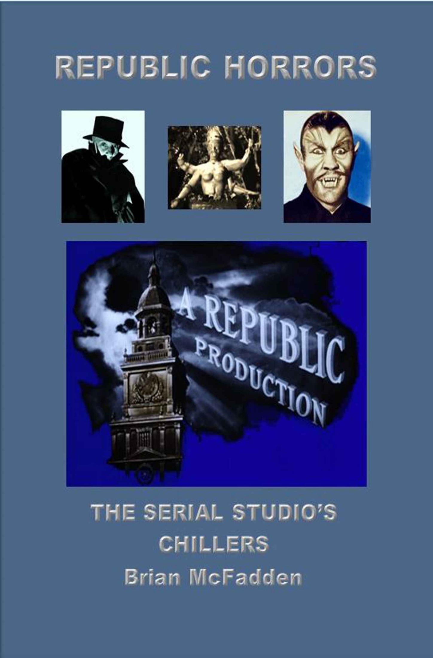Republic Horrors: The Serial Studio's Chillers