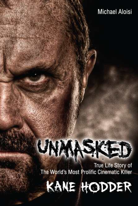 Unmasked: The True Story of the World's Most Prolific, Cinematic Killer