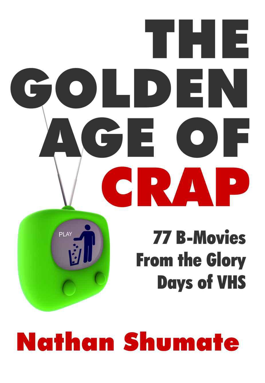 The Golden Age of Crap