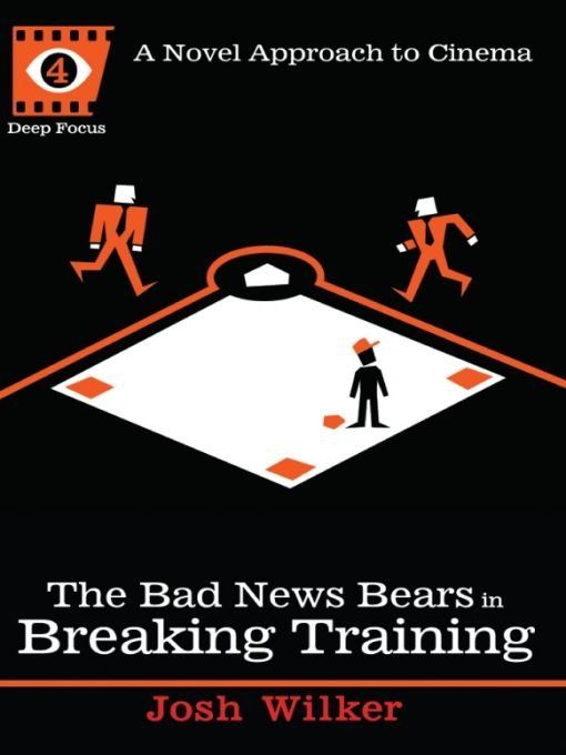 The Bad News Bears in Breaking Training: A Novel Approach to Cinema
