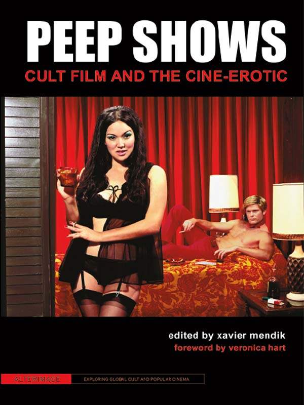 Peep Shows: Cult Film and the Cine-Erotic