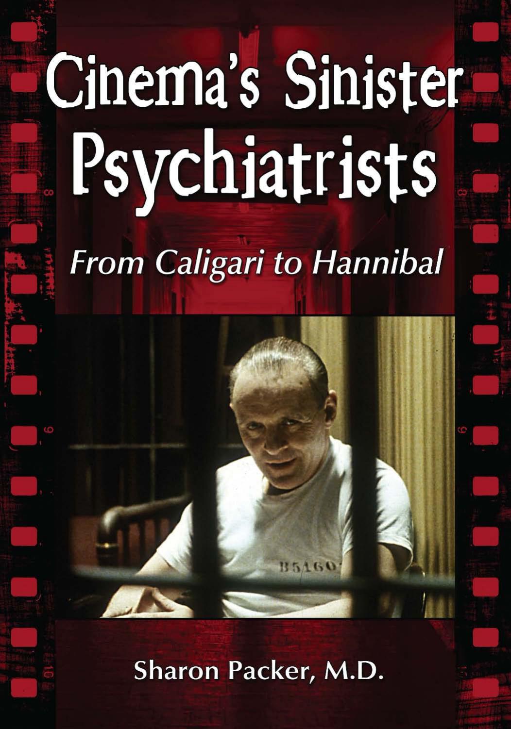 Cinema's Sinister Psychiatrists: From Caligari to Hannibal