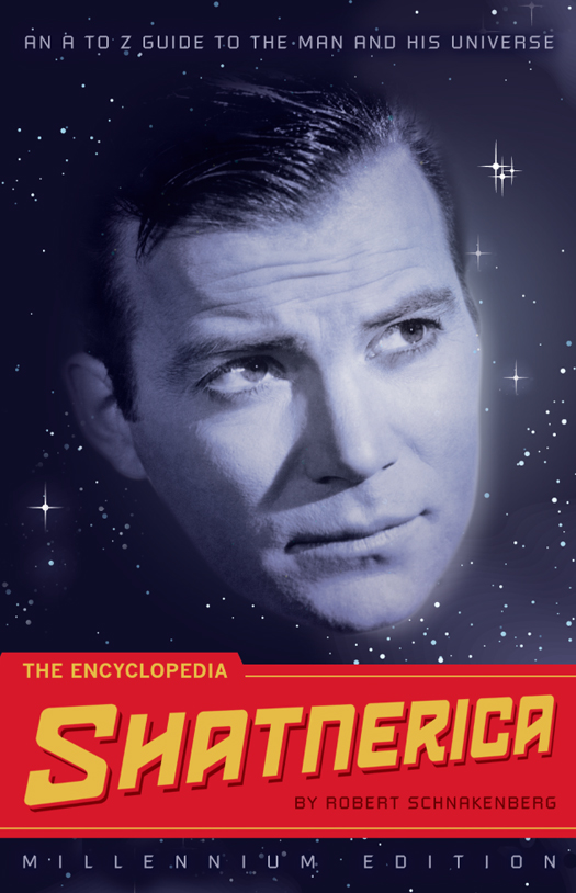 The Encyclopedia Shatnerica: An a to Z Guide to the Man and His Universe