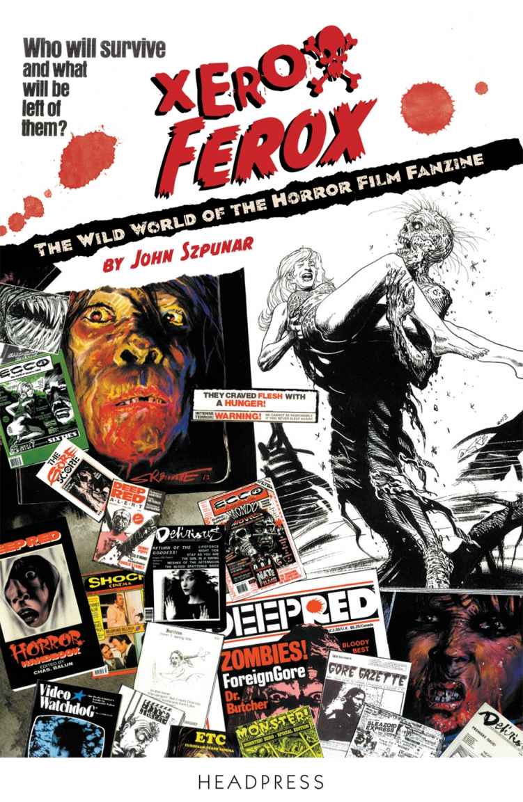 Xerox Ferox: The Wild World of the Horror Film Fanzine