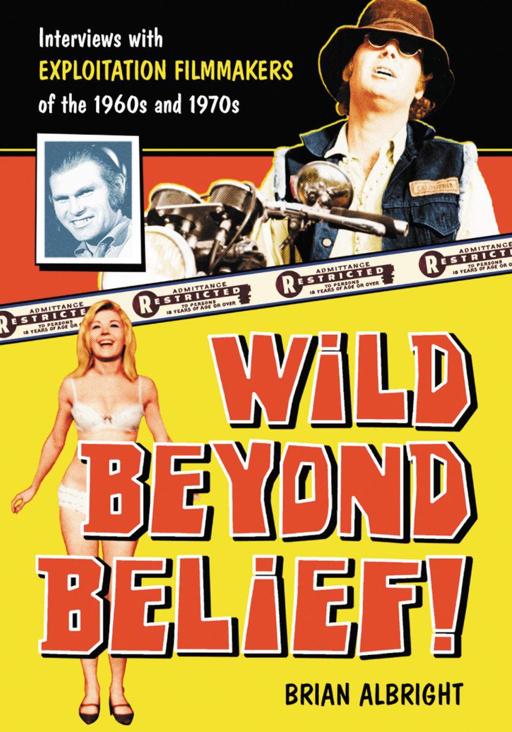 Wild Beyond Belief!: Interviews With Exploitation Filmmakers of the 1960s and 1970s