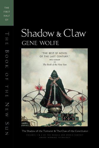 Shadow and Claw: The Shadow of the Torturer/The Claw of the Conciliator (Book of the New Sun Series)