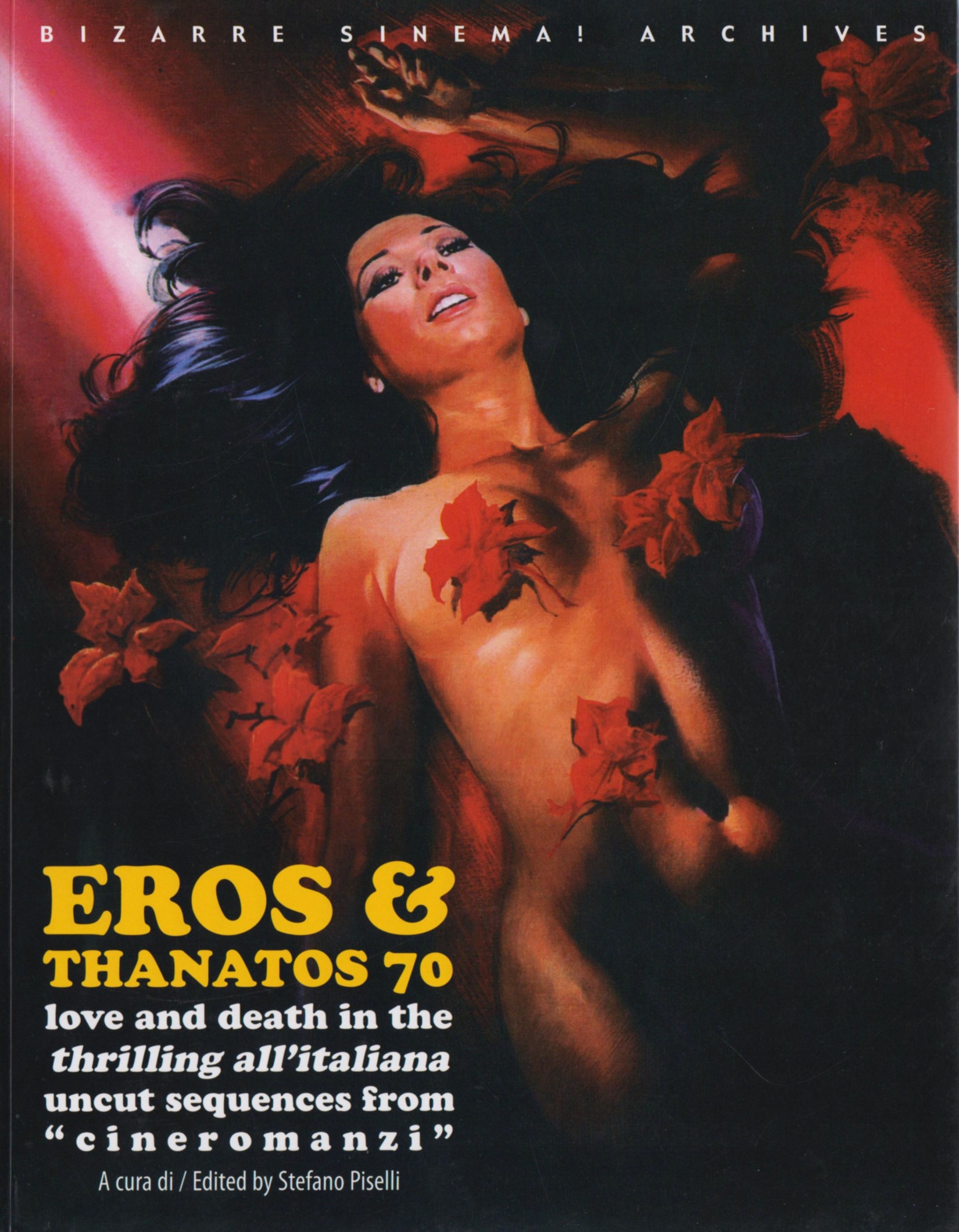 Eros & Thanatos. Love and death in the thrilling all'italiana. Uncut sequences from «cineromanzi». Ediz. italiana e inglese