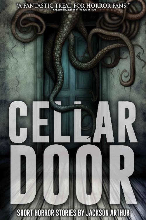 Cellar Door: Short Horror Stories