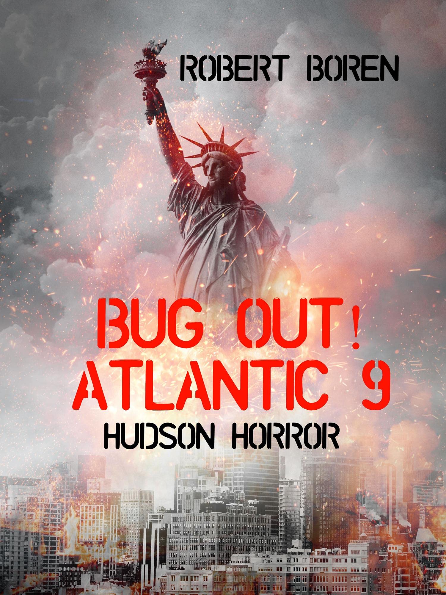 Bug Out! Atlantic Book 9: Hudson Horror