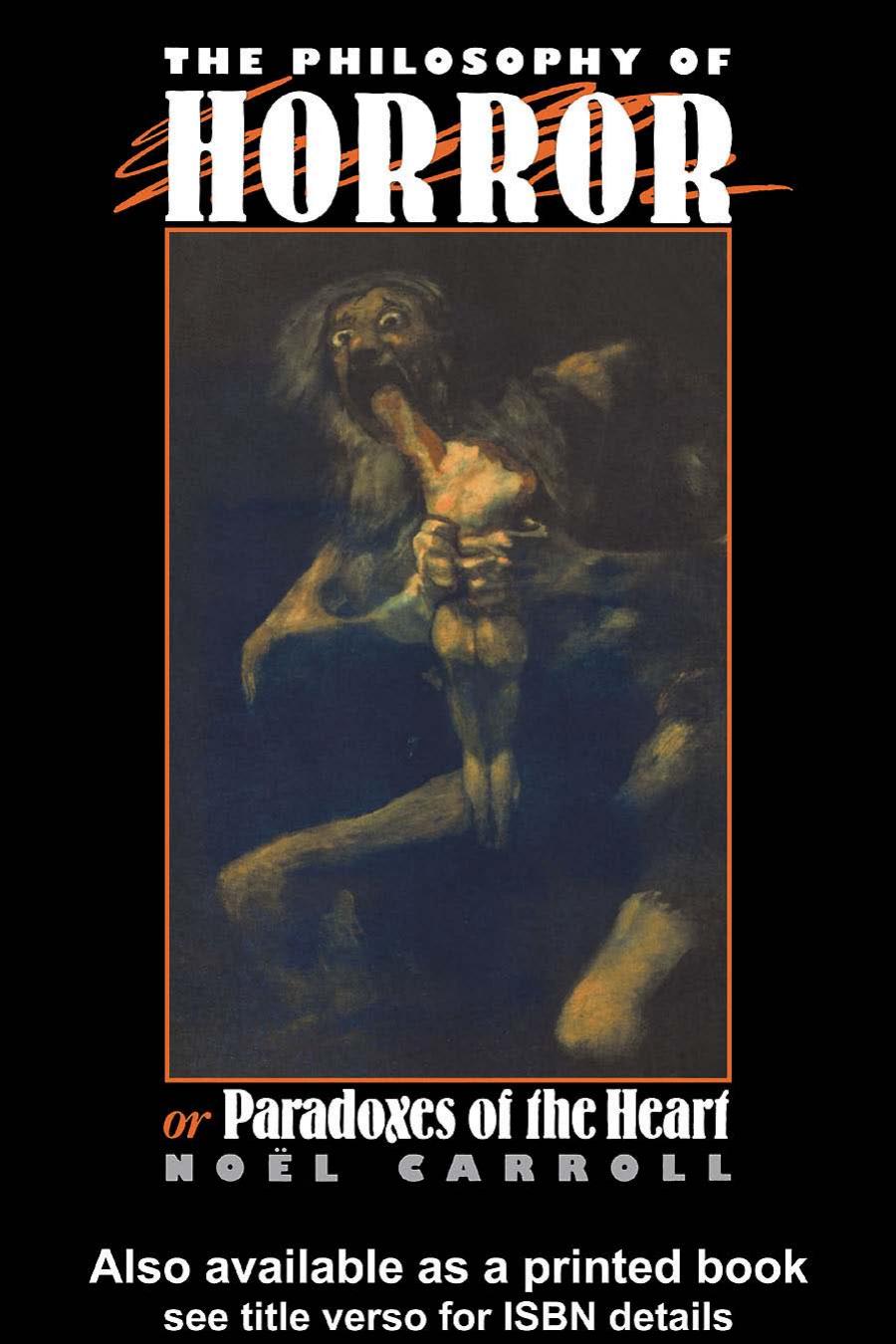 The Philosophy of Horror: Or, Paradoxes of the Heart / Edition 1