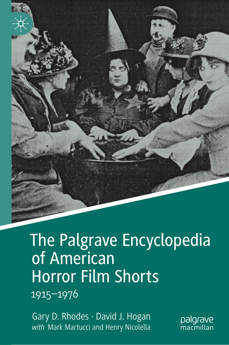 The Palgrave Encyclopedia of American Horror Film Shorts: 1915-1976