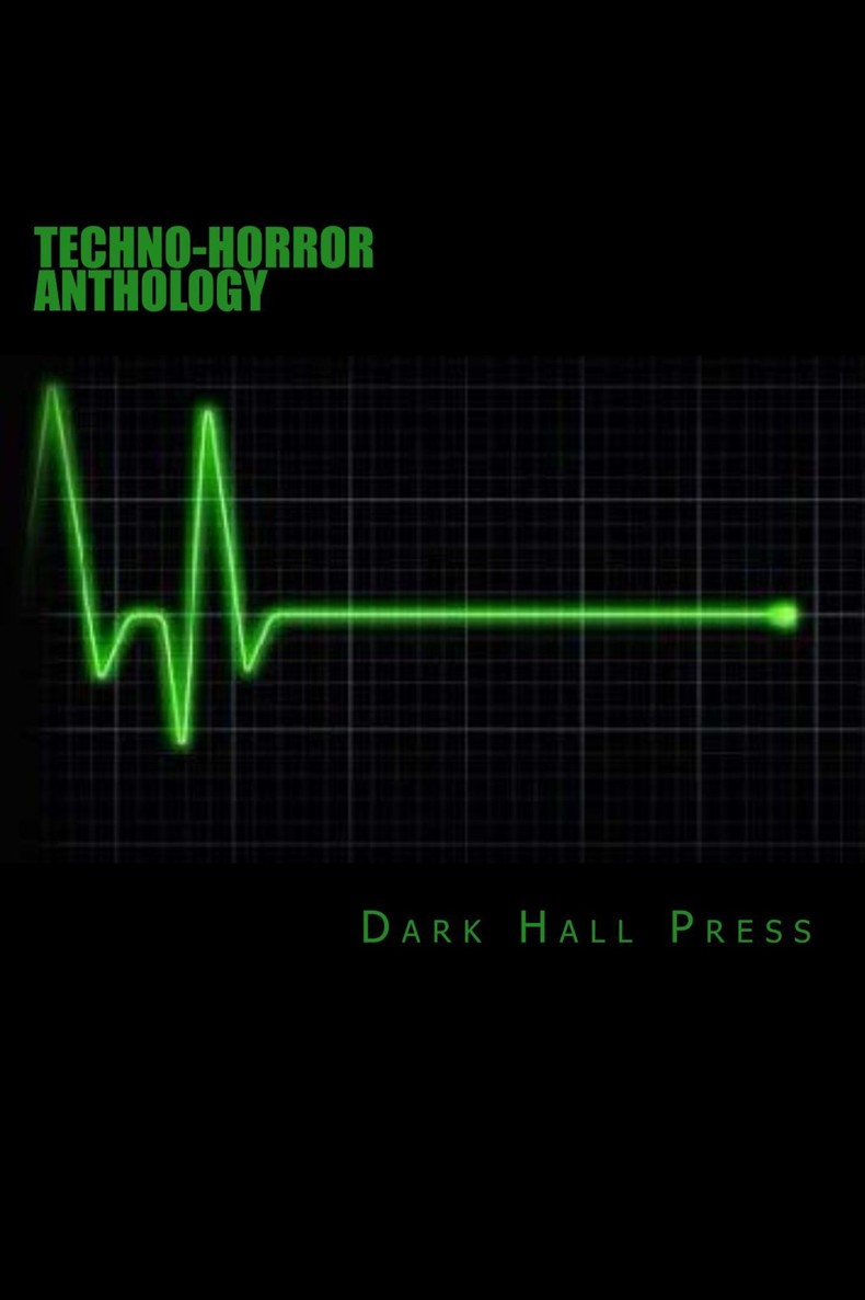 Dark Hall Press Techno-Horror Anthology