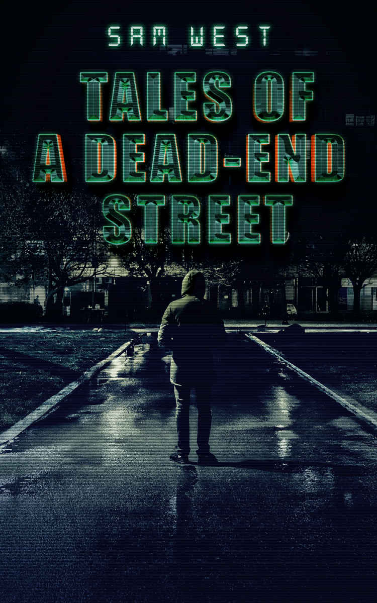 Tales of a Dead-End Street
