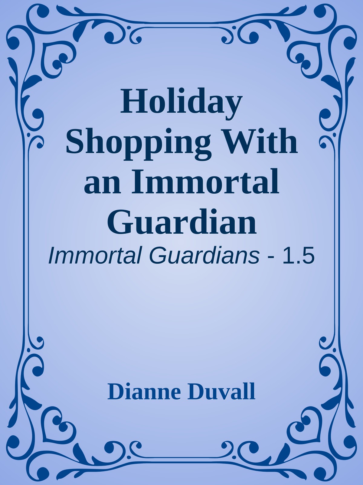 Holiday Shopping With an Immortal Guardian