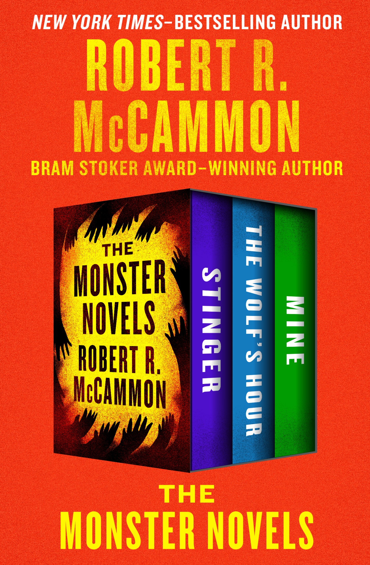 The Monster Novels: Stinger, the Wolf's Hour, and Mine