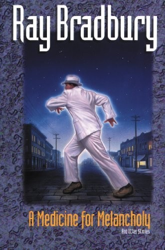 A Medicine for Melancholy and Other Stories