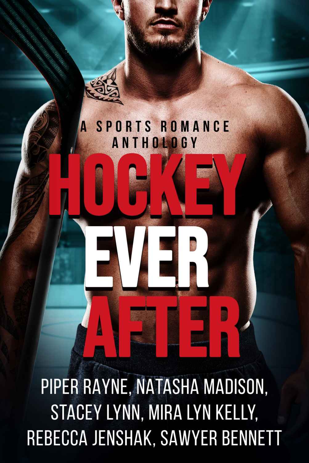Hockey Ever After: A Sports Romance Anthology