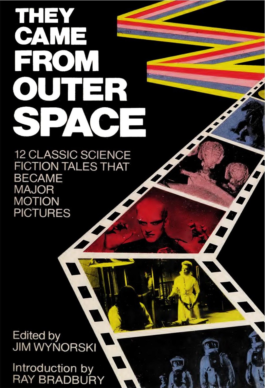 They Came From Outer Space: 12 Classic Science Fiction Tales That Became Major Motion Pictures